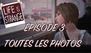 Life is Strange : Toutes les Photos (Épisode 3)