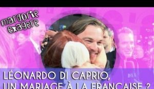 Marjorie Exagère - Léonardo DiCaprio épouse une française ?