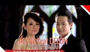 Alena Featuring Delon - Tersenyumlah - Official Music Video - Nagaswara