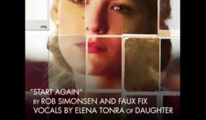 The Age Of Adaline: Start Again Official Song Teaser #RobSimonsen #FauxFix ft. #ElenaTonra