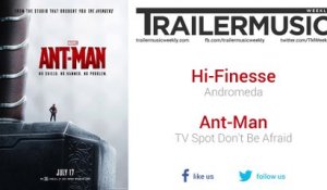 Ant-Man - TV Spot Don't Be Afraid Music #1 (Hi-Finesse - Andromeda)