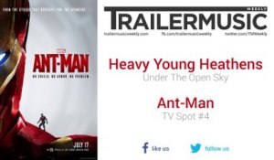 Ant-Man - TV Spot #4 Music (Heavy Young Heathens - Under The Open Sky)