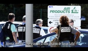 Attentat en Isère : elle a signalé la radicalisation de Yassin Salhi