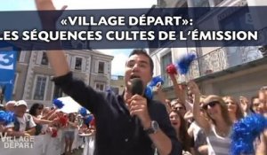 «Village Départ»: Les scènes cultes de l'émission