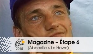 Magazine - Thierry Marie - Étape 6 (Abbeville > Le Havre) - Tour de France 2015