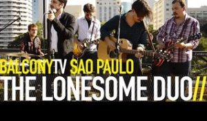 THE LONESOME DUO - TRAIL OF THE FAIL & LONESOME BALLAD (BalconyTV)