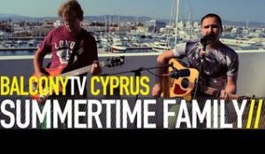 SUMMERTIME FAMILY - TV (BalconyTV)