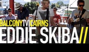 EDDIE SKIBA - ON THE BORDER (BalconyTV)