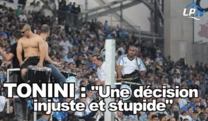 Tonini : "Une décision injuste et stupide"