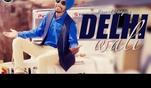 Delhi Wali | Kamal Janjua | New Punjabi Song 2015 | Japas Music