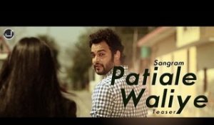 Patiale Waliye | Teaser | Sangram | Japas Music