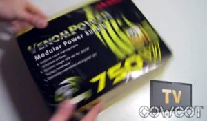 [Cowcot TV] Présentation alimentation Akasa Venom Power 750