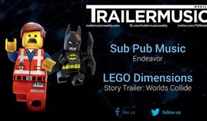 LEGO Dimensions - Story Trailer: Worlds Collide Music #1 (Sub Pub Music - Endeavor)
