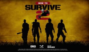 How to Survive 2 - Trailer d'annonce
