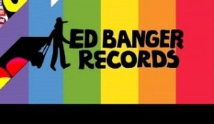 ED BANGER - interviews