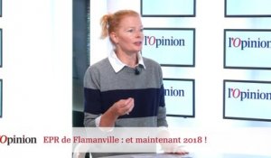 EPR de Flamanville : et maintenant 2018 !