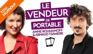 ANNE ROUMANOFF & ARNAUD TSAMERE - Le vendeur de portables