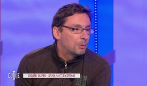 Interview : Didier Super, star anti-système