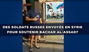 Des soldats russes envoyés en Syrie pour soutenir Bachar Al-Assad?
