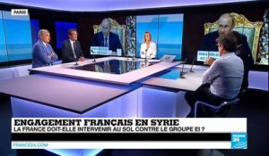 Engagement français en Syrie :  la France doit-elle intervenir au sol contre le groupe EI ? (Partie 2)