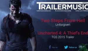 Uncharted 4: A Thief's End - TGS 2015 Trailer Music (Two Steps From Hell - Unforgiven)