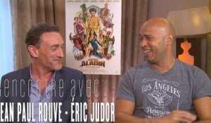 Les Nouvelles Aventures d'Aladin : interview de Jean-Paul Rouve et Eric Judor