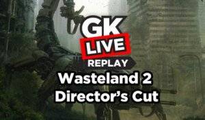 Wasteland 2 : Director's Cut - GK Live