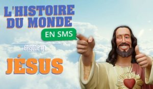 L'histoire du monde en sms - Episode #1 Jésus