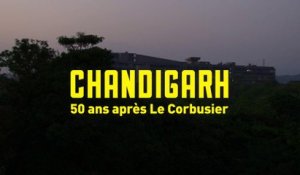 Chandigarh : 50 ans après Le Corbusier