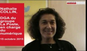 Interview de Nathalie COLLIN, DGA du groupe La Poste en charge du numérique (15 octobre 2015)