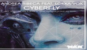Andrea Ribeca Ft. Lokka Vox - Cyberfly (Original Mix)