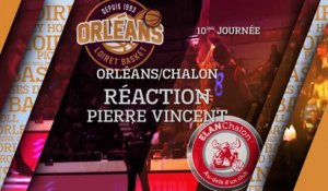 Réaction de Pierre Vincent - J10 - Orléans reçoit Chalon