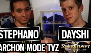 ARCHON MODE TvZ WTFFFF avec STEPHANO & DAYSHI | SC2 LOTV