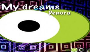 DENORA - MY DREAMS