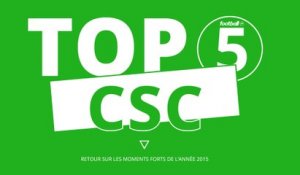 Rétro 2015: le TOP 5 des CSC !