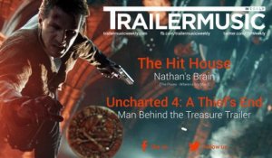 Uncharted 4: A Thief's End - Man Behind the Treasure Trailer Music (The Hit House - Nathan's Brain)