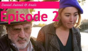 Daniel Auteuil & Anais - Episode 2