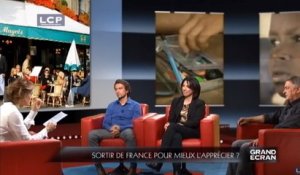 Grand écran : le débat : Sortir de la France pour mieux l'apprécier ?