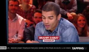 LPJ – Brahim Zaibat poursuivi par Jean-Marie Le Pen pour un selfie, il se confie ! (Vidéo)