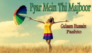 Gulaam Hussain - Pyar Mein Thi Majboor