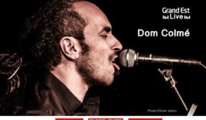 Grand Est Live : Dom Colmé, "L'Entertainer"