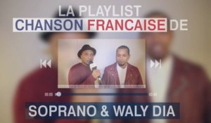 La playlist de Soprano et Waly Dia - FCF