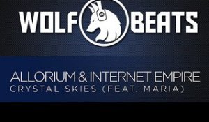 Allorium & Internet Empire - Crystal Skies (feat. Maria)