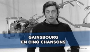 Gainsbourg en cinq chansons