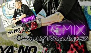 Charly Rodríguez - Ya No (Tropical Dance remix) Audio video