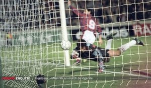 E21 - L'Equipe Enquête : Bordeaux - Milan 1996, un match de légende