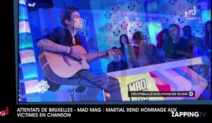 Attentats de Bruxelles - Mad Mag : Martial rend hommage aux victimes en chanson (vidéo)