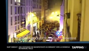 Nuit Debout – Manuel Valls : Incidents cette nuit avec des manifestants devant le domicile du Premier ministre (Vidéo)