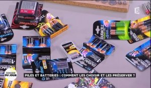 Dossier du Jour : Piles et batteries : comment les choisir et les préserver ?