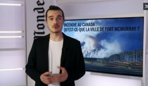 Incendie de Fort McMurray : "Pour l'économie canadienne, c'est épouvantable"